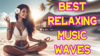 BEST RELAXING MUSIC WAVES 3 [ DJ AMELIN MIX ]