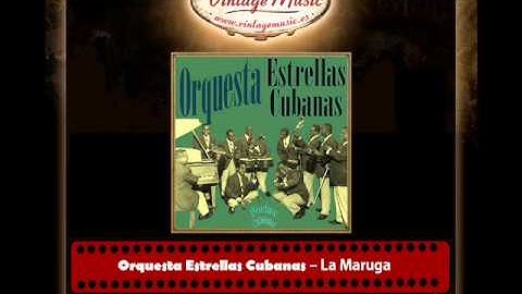 Orquesta Estrellas Cubanas – La Maruga (Perlas Cubanas)