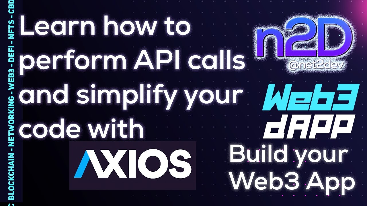 Build your first Web3 dApp - Part9 Learn how to perform API calls with AXIOS