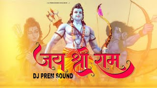 Jay Shri Ram Bajrang Dal Dj Remix  Edm Circuit Mix  Dj Prem Sound