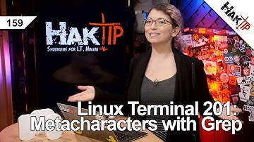 Linux Terminal 201: Grep and Metacharacters - HakTip  159
