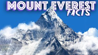 Mount Everest Facts!