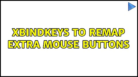 xbindkeys to remap extra mouse buttons