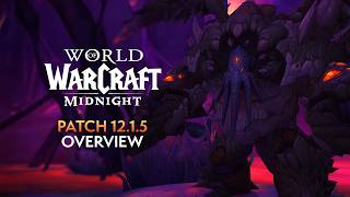 Everything Coming in Patch 12.1.5 "The Promise of Tomorrow" | Midnight