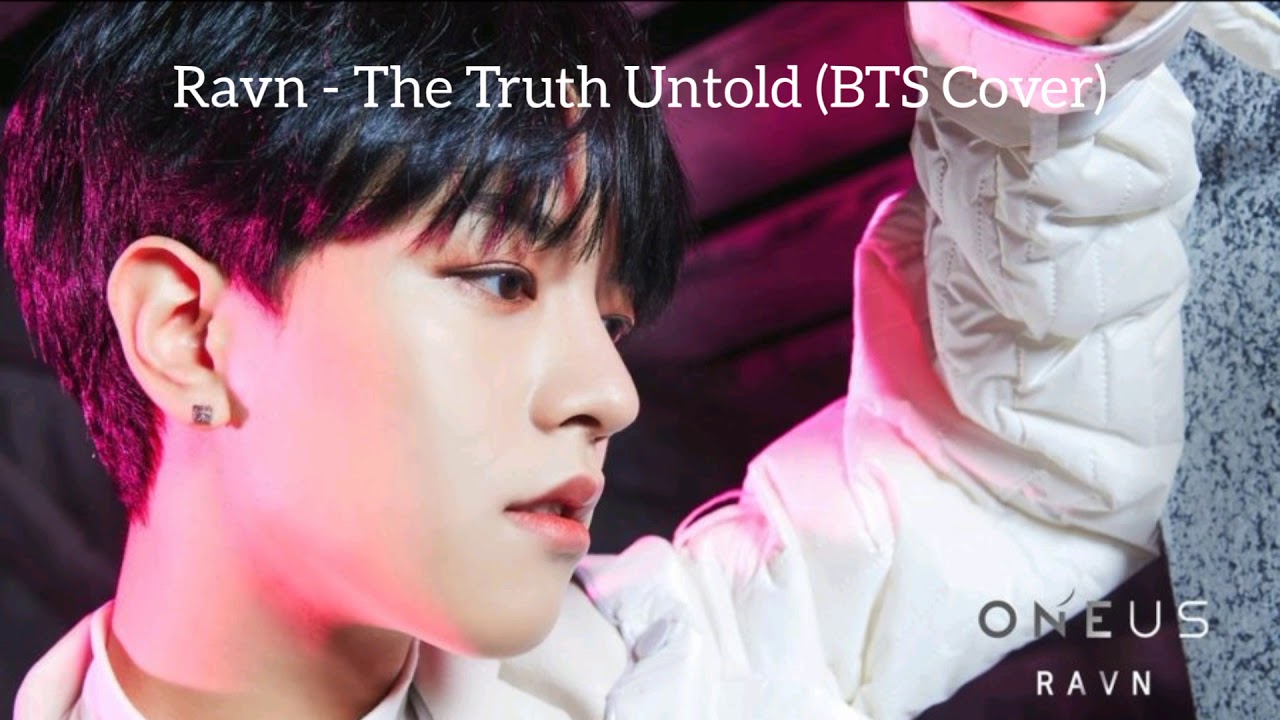 Ravn (ONEUS) - The Truth Untold (BTS Cover)