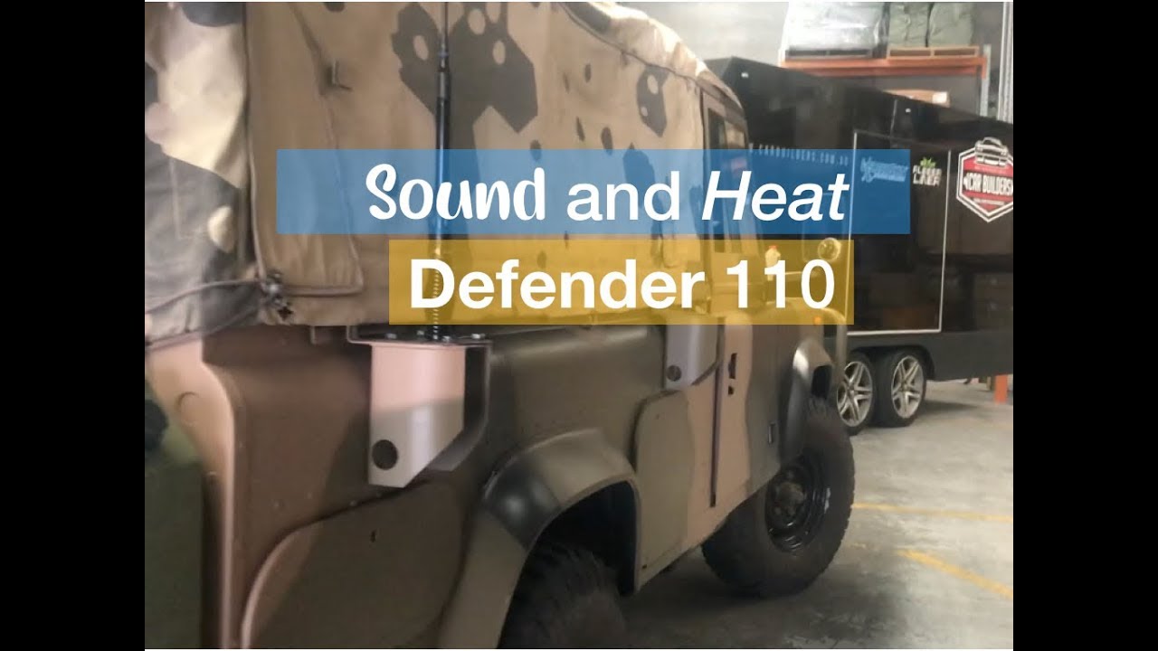 Trying to quieten a Land Rover Defender 110. Sound and heat issues in 110 