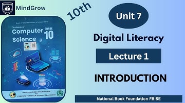 Unit 7 Digital literacy | Introduction to Digital Literacy | Class 10th Computer Science | FBISE NBF