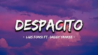 Despacito - Luis Fonsi (Lyrics) ft. Daddy Yankee