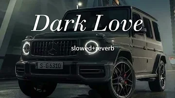 Dark love🔥 slowed+reverb😎 Sidhu moose wala🔥