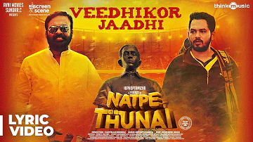 Natpe Thunai | Veedhikor Jaadhi Lyric Video | Hiphop Tamizha | Sundar C