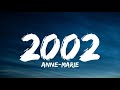 Anne-Marie - 2002 (Lyrics)