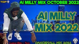 AI MILLY MIX OCTOBER 2022, AI MILLY MIXTAPE 2022 | DANCEHALL MIX 2022 | DJ FLEEGO | AI MILLY |.