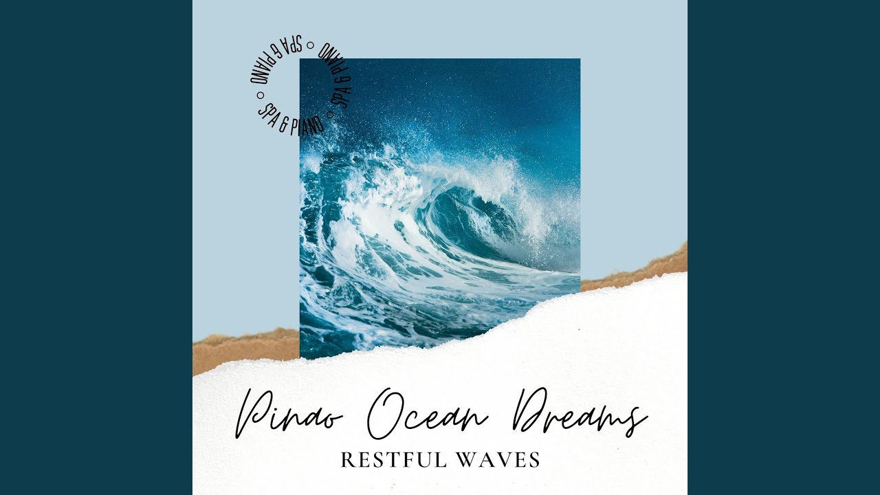 Ver Pinao Ocean Dreams, Restful Waves en YouTube