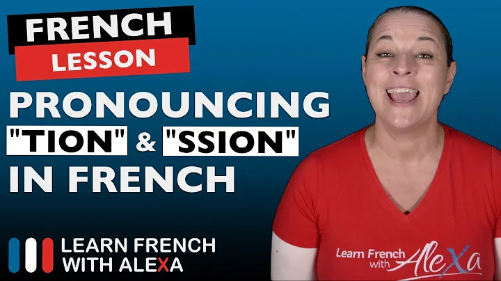 How to pronounce the "TION" & "SSION" sounds in French