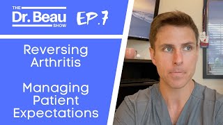 Reversing Arthritis and Managing Patient Expectations