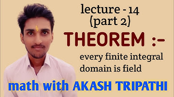 theorem :- every finite integral domain is a field | (part 2)
