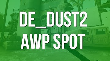 CS:GO Tip Series - de_dust2 - AWP Spot