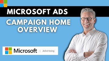 Microsoft ads campaign home overview | Bing Ads For Beginners