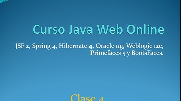 Curso JSF 2, Spring 4, Hibernate 4, Oracle 11g, Weblogic 12c, Primefaces 5 y BootsFaces - Clase 4
