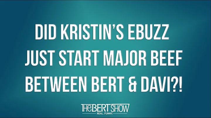 Did Kristins EBuzz Just Start Major Beef Between B...