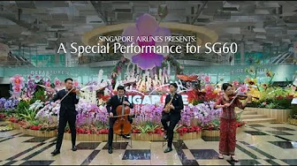 Singapore Airlines Presents: A Special Performance for SG60 Singapore Airlines Presents: A Special Performance for SG60