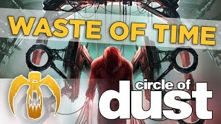 Watch Circle Of Dust Waste Of Time video