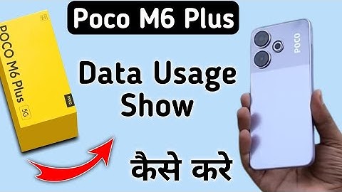 Poco M6 Plus data usage kaise dekhe, how to show mobile data usage in poco, check wifi usage in poco