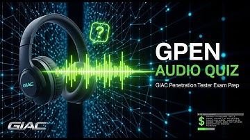 GPEN Audio Quiz 2025: Test Your GIAC Penetration Testing Knowledge in 15 Minutes!