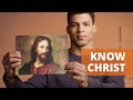 Know christ through the scriptures