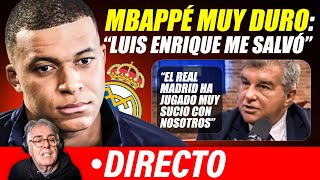 🔴 MBAPPÉ MUY DURO CON EL PSG | LAPORTA CARGA CONTRA EL REAL MADRID