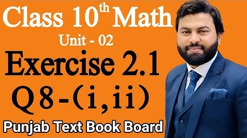 Class 10th Math Chapter 2 Exercise 2.1 Question 8 (i,ii)-Maths 10th Class E.X 2.1 Q8-Ex 2.1 Class 10