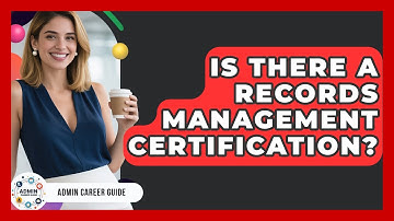 Is There A Records Management Certification? - Admin Career Guide
