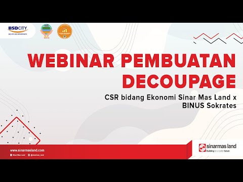 CSR BIDANG EKONOMI SINARMASLAND X BINUS SOKRATES | PELATIHAN DECOUPAGE