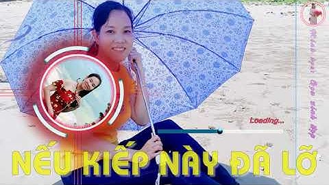 Nếu Kiếp Này Đã Lỡ | Hoàng Y Nhung | Minh họa: Gọn xinh đẹp | Thiết kế: Mỹ Linh THCS Hồ Hảo Hớn