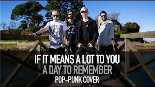 Video thumbnail of "A Day To Remember - "If It Means A Lot To You" Cover by Daylight"