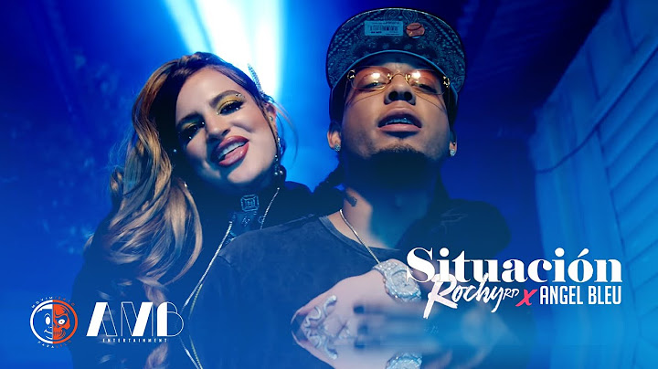 ​ Rochy RD ✖️ Angel Bleu ✖️ Situación (Video Oficial)
