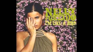 I&#39;m Like A Bird - Nelly Furtado With Lyrics