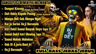 Dompet Kosong - Dangdut DJ Remix Paling Mantul 2025 | Full Bass Jedag Jedug Feat System COD