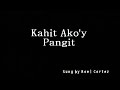 Roel Cortez - Kahit Ako'y Pangit (Black Screen Karaoke Version) Mp3 Song