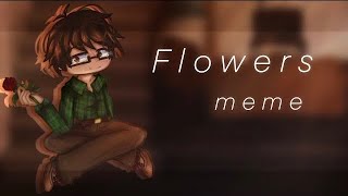 Flowers Meme Henry And Mrsemily Fnaf Gacha Club Remake