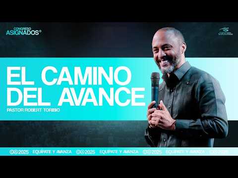 THE PATH TO ADVANCEMENT - Pastor Robert Toribio (ASSIGNED CONGRESS)