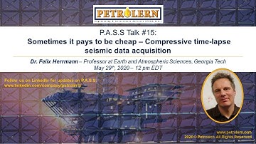 Petrolern P.A.S.S Talk#15 by Dr Felix Herrmann: Compressive Time-lapse Seismic Data Acquisition