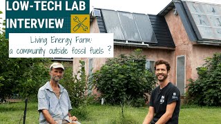Living Energy Farm: a community outside fossil fuels thanks to low-tech ?