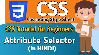 Attribute Selector in CSS || Types of Attribute Selector || Complete CSS Course