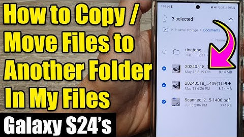 🗂️ Galaxy S24/S24+/Ultra: How to Copy/Move Files to Another Folder In My Files