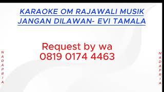 Download Lagu JANGAN DILAWAN  - EVI TAMALA KARAOKE OM RAJAWALI MUSIK PALEMBANG(PRIA) MP3 Download Lagu JANGAN DILAWAN  - EVI TAMALA KARAOKE OM RAJAWALI MUSIK PALEMBANG(PRIA) MP3