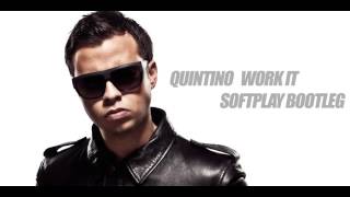 Quintino - Work It (Softplay Bootleg) FREE DOWNLOAD