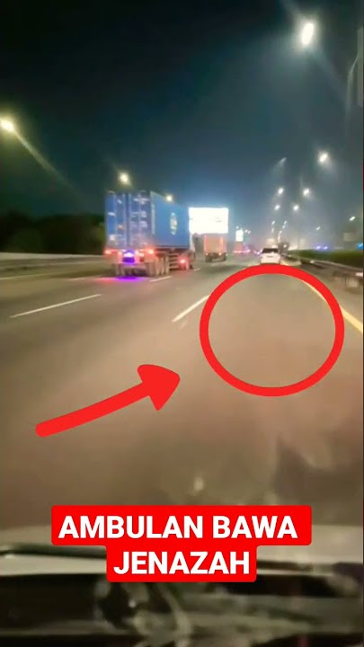 AMBULAN MALAM MEMBAWA JENAZAH