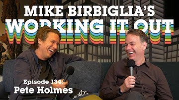 Pete Holmes | Working It Weird | Mike Birbiglia