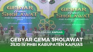 MALAM KEDUA | GEBYAR GEMA SHOLAWAT JILID IV TAHUN 2024 | PHBI KABUPATEN KAPUAS